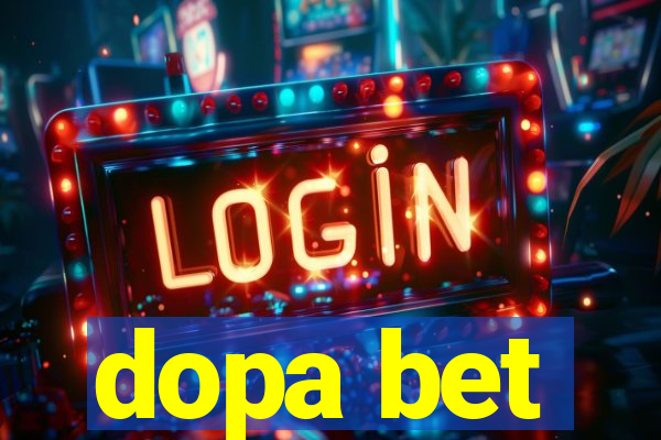 dopa bet